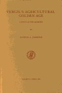 Cover of: Vergil's agricultural golden age: a study of the Georgics
