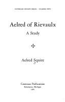 Aelred of Rievaulx by Aelred Squire