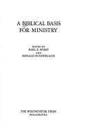 Cover of: A Biblical basis for ministry