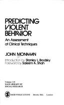 Cover of: Predicting violent behavior: an assessment of clinical techniques