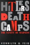 Cover of: Hitler's death camps by Konnilyn G. Feig