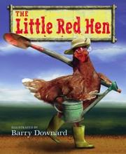 Cover of: The little red hen by illustrated by Barry Downard.
