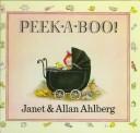 Peek-a-boo! by Janet Ahlberg, Allan Ahlberg