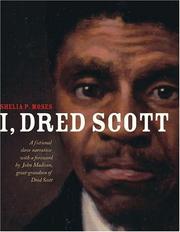Cover of: I, Dred Scott | Shelia P. Moses