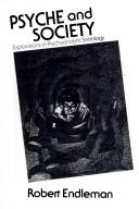 Cover of: Psyche and society: explorations in psychoanalytic sociology