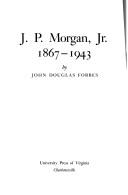 Cover of: J.P. Morgan, Jr., 1867-1943