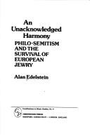 Cover of: An unacknowledged harmony by Alan Edelstein