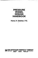 Pressure vessel design handbook by Henry H. Bednar