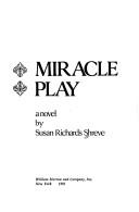 Cover of: Miracle play: a novel