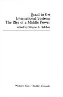 Cover of: Brazil in the international system: the rise of a middle power