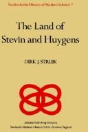 Cover of: The land of Stevin and Huygens ; a sketch of science and technology in the Dutch Republic during the Golden Century
