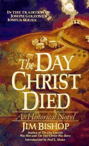 Cover of: The Day Christ Died by Jim Bishop, Jim Bishop