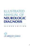 Cover of: Illustrated manual of neurologicdiagnosis