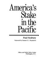 Cover of: America's stake in the Pacific by Paul Seabury