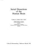 Cover of: Serial dissections of the human brain