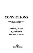 Cover of: Convictions: political prisoners, their stories