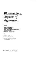 Cover of: Biobehavioral aspects of aggression by David A. Hamburg