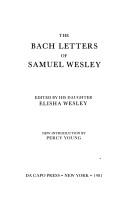 Cover of: The Bach letters of SamuelWesley