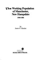 Cover of: The working population of Manchester, New Hampshire, 1840-1886