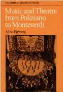 Cover of: Music and theatre from Poliziano to Monteverdi by Nino Pirrotta