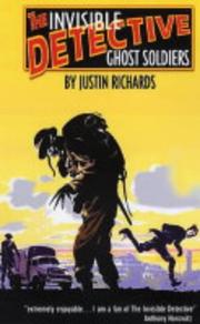 Cover of: Ghost Soldiers (Invisible Detective) by Justin Richards