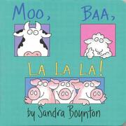 Cover of: Moo, Baa, La La La (Boynton)