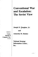Cover of: Conventional war and escalation by Joseph D. Douglass