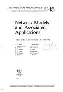 Network models and associated applications (Mathematical programming study, No. 15) by J. M. Mulvey