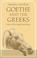 Cover of: Goethe & the Greeks