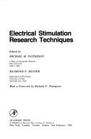Cover of: Electrical stimulation research techniques by edited by Michael M. Patterson, Raymond P. Kesner ; with a foreword by Richard F. Thompson.