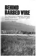 Cover of: Behind barbed wire by Davis, Daniel S.