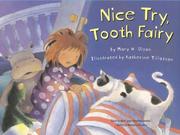 Cover of: Nice Try, Tooth Fairy by Mary W. Olson
