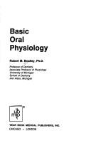 Essentials of oral physiology by Robert M. Bradley