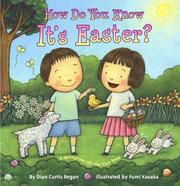 Cover of: How Do You Know It's Easter?: A Springtime Lift-the-Flap Book (Springtime Life-The-Flap Books)