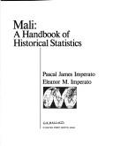 Cover of: Mali, a handbook of historical statistics by Pascal James Imperato