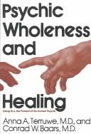 Cover of: Psychic wholeness and healing: using all the powers of the human psyche