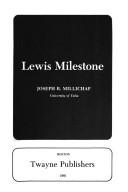 Cover of: Lewis Milestone by Joseph R. Millichap, Joseph R. Millichap