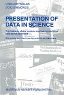 Cover of: Presentation of data in science: publications, slides, posters, overhead projections, tape slides, television : principles and pracatices for authors and teachers