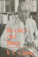 Cover of: Theories and things by Willard Van Orman Quine
