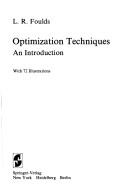 Cover of: Optimization techniques by L. R. Foulds, L. R. Foulds