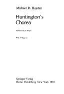 Huntington's chorea by Michael R. Hayden