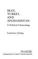 Cover of: Iran, Turkey, and Afghanistan by Lawrence Ziring