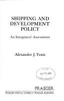 Cover of: Shipping and development policy: an integrated assessment