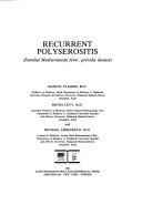 Cover of: Recurrent polyserositis: familial Mediterranean fever, periodic disease