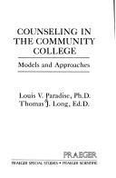 Cover of: Counseling in the community college: modelsand approaches