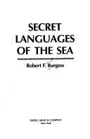 Cover of: Secret languages of the sea by Robert Forrest Burgess