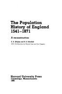 Cover of: The population history of England, 1541-1871: a reconstruction