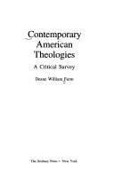 Contemporary American theologies by Deane William Ferm