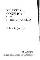 Political conflict onthe Horn of Africa by Gorman, Robert F.