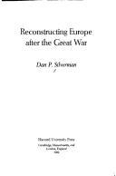 Cover of: Reconstructing Europe after the Great War